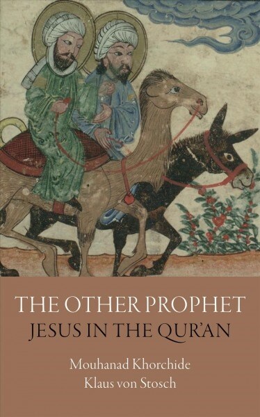 The Other Prophet : Jesus in the Quran (Hardcover)