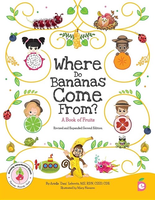 Where Do Bananas Come From? a Book of Fruits: Revised and Expanded Second Edition (Paperback, 2, Revised and Exp)