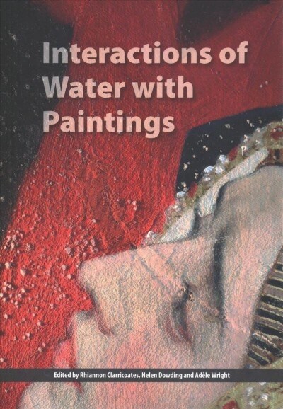 Interactions of Water with Paintings (Paperback)