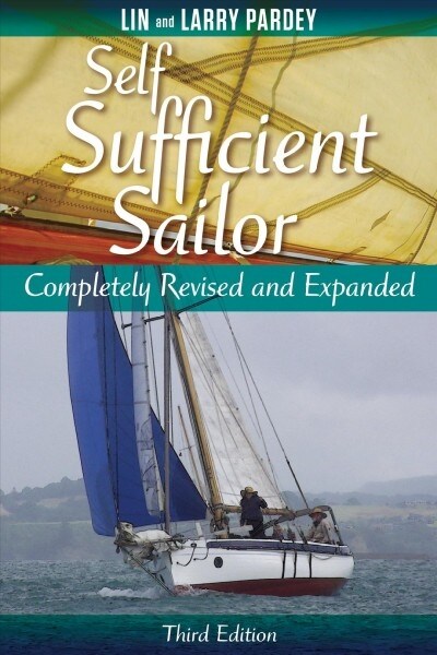 Self Sufficient Sailor, Full Revised and Expanded (Hardcover)