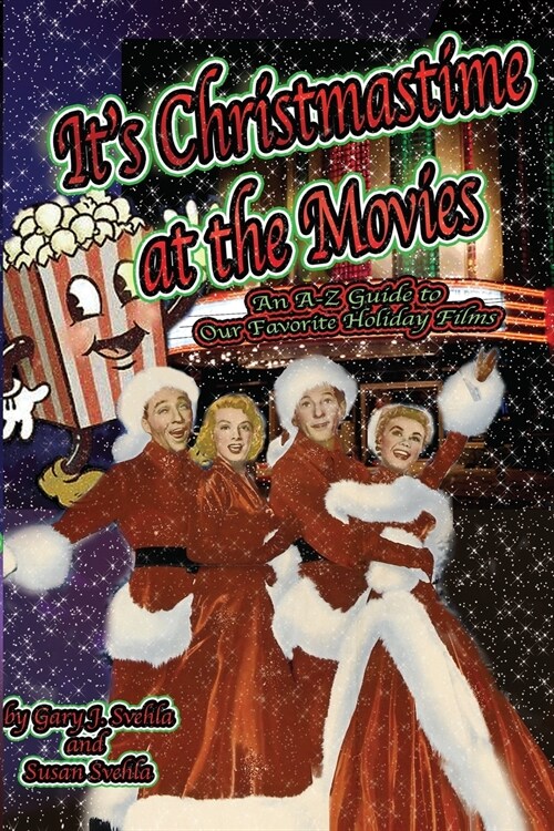 Its Christmastime at the Movies an A-Z Guide of Our Favorite Holiday Films (Paperback)