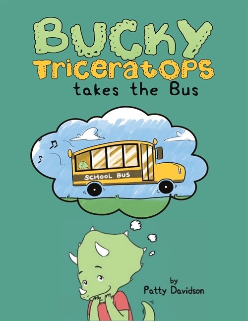 Bucky Triceratops Takes the Bus (Paperback)