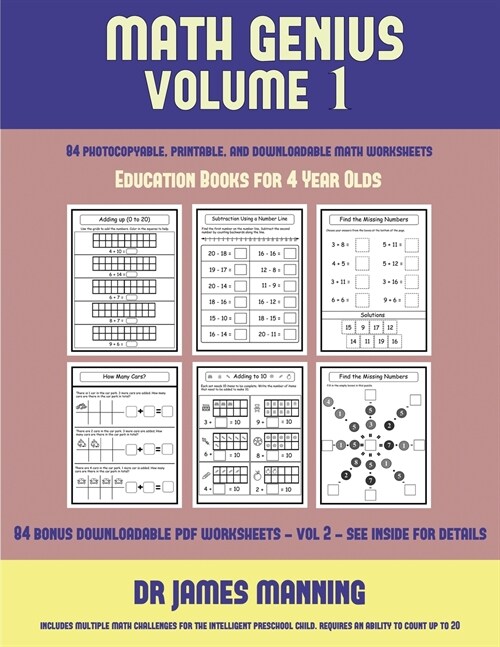 Education Books for 4 Year Olds (Math Genius Vol 1): This Book Is Designed for Preschool Teachers to Challenge More Able Preschool Students: Fully Cop (Paperback)