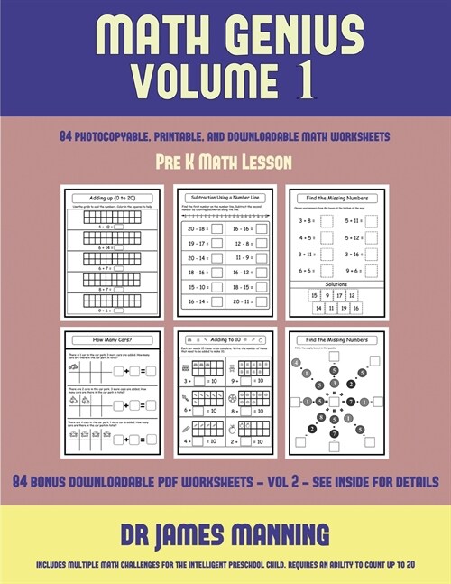 Pre K Math Lesson (Math Genius Vol 1): This Book Is Designed for Preschool Teachers to Challenge More Able Preschool Students: Fully Copyable, Printab (Paperback)