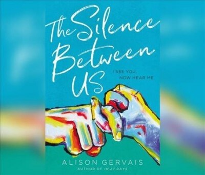 The Silence Between Us: I See You. Now Hear Me. (Audio CD)