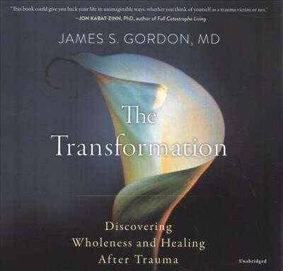 The Transformation: Discovering Wholeness and Healing After Trauma (Audio CD)
