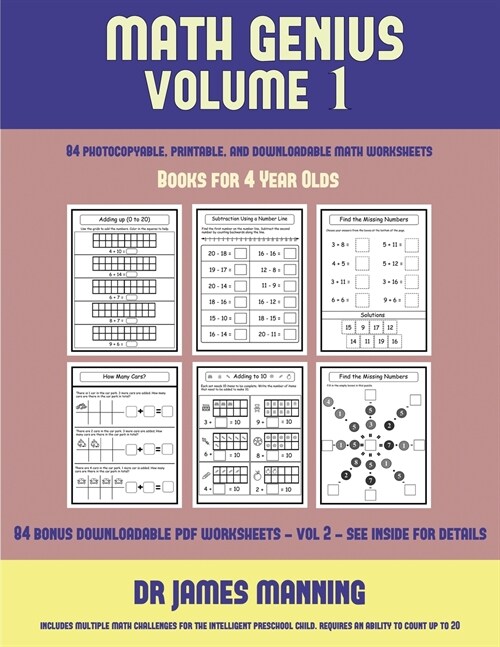 Books for 4 Year Olds (Math Genius Vol 1): This Book Is Designed for Preschool Teachers to Challenge More Able Preschool Students: Fully Copyable, Pri (Paperback)