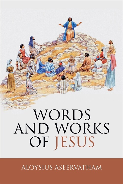 Words and Works of Jesus (Paperback)