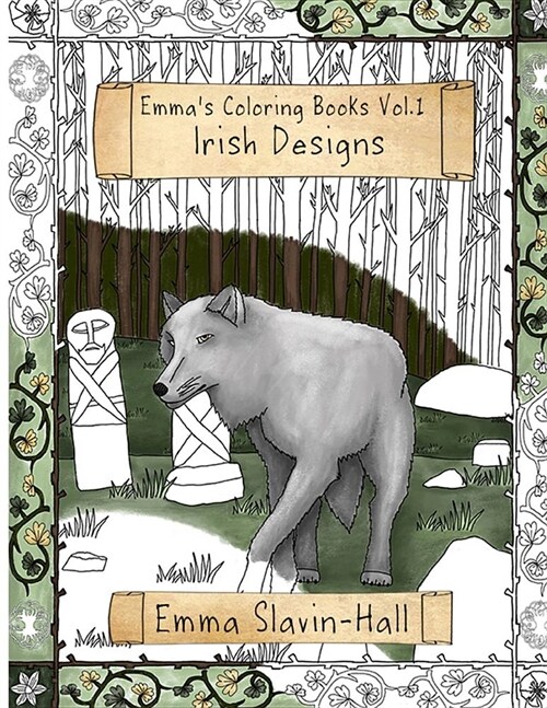 Emmas Coloring Book Volume 1: Celtic Imagery and Themes (Paperback)