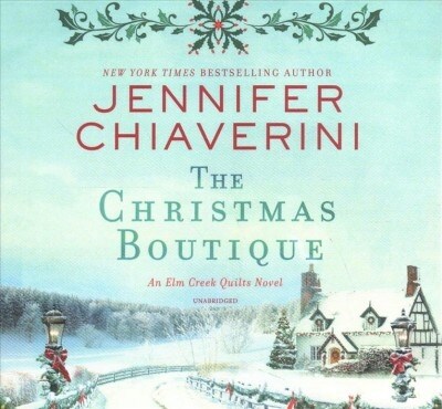 The Christmas Boutique Lib/E: An ELM Creek Quilts Novel (Audio CD)