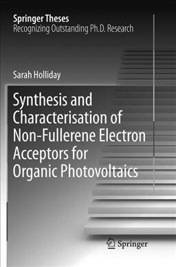 Synthesis and Characterisation of Non-Fullerene Electron Acceptors for Organic Photovoltaics (Paperback, Softcover Repri)