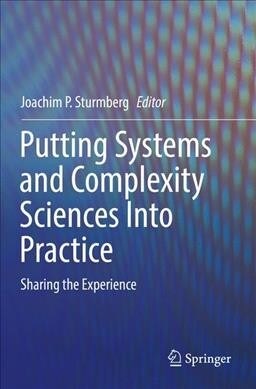 Putting Systems and Complexity Sciences Into Practice: Sharing the Experience (Paperback)
