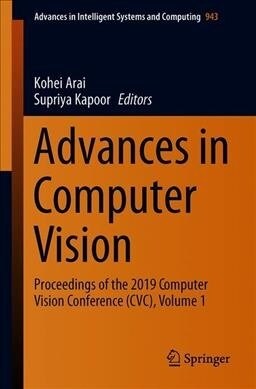 Advances in Computer Vision: Proceedings of the 2019 Computer Vision Conference (CVC), Volume 1 (Paperback, 2020)