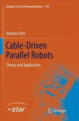 Cable-Driven Parallel Robots: Theory and Application (Paperback, Softcover Repri)