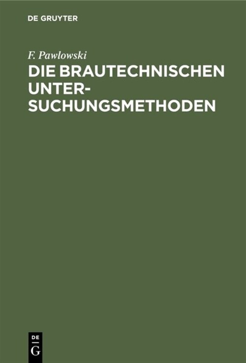 Die brautechnischen Untersuchungsmethoden (Hardcover, 5, 5. Auflage. Rep)