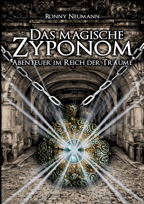 Das magische Zyponom: Abenteuer im Reich der Tr?me (Paperback)