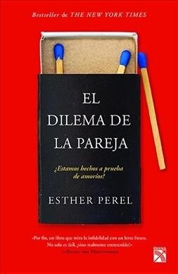 El Dilema de la Pareja 풢stamos Hechos a Prueba de Amor?s? / The State of Affairs: Rethinking Infidelity (Paperback)