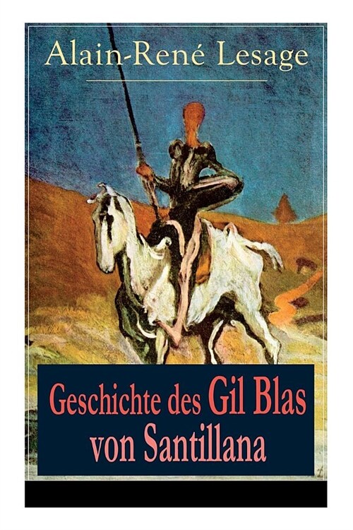 Geschichte des Gil Blas von Santillana: Ein Schelmenroman (Paperback)