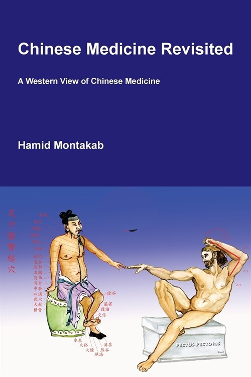 Chinese Medicine Revisited: A Western View of Chinese Medicine (Hardcover, 2)