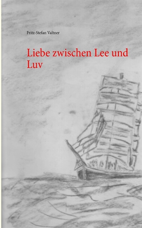 Liebe Zwischen Lee Und Luv (Paperback)