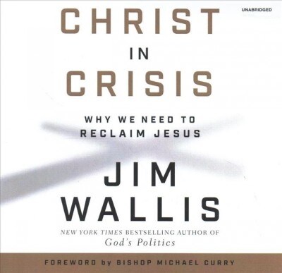 Christ in Crisis: Why We Need to Reclaim Jesus (Audio CD)