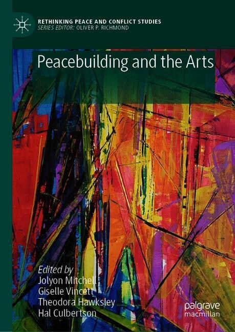 Peacebuilding and the Arts (Hardcover, 2020)