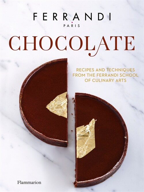 Chocolate: Recipes and Techniques from the Ferrandi School of Culinary Arts (Hardcover)