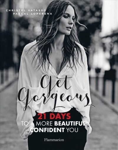 Get Gorgeous: Twenty-One Days to a More Beautiful, Confident You (Paperback)