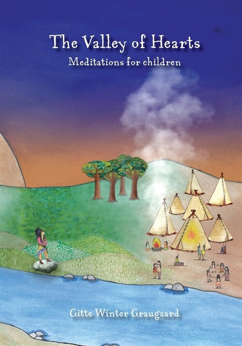 The Valley of Hearts: Meditations for Children (Paperback, Paper Back)