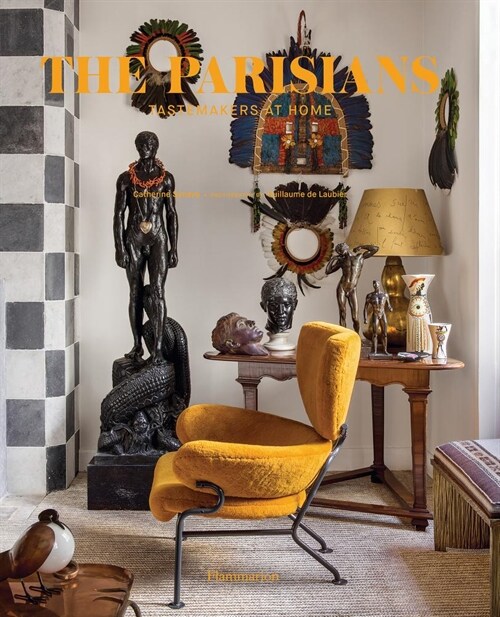 The Parisians: Tastemakers at Home (Hardcover)