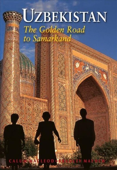 Uzbekistan: The Golden Road to Samarkand (Paperback, 9)