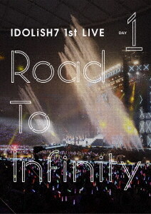 アイドリッシュセブン 1st LIVE「Road To Infinity」Day1 (DVD)