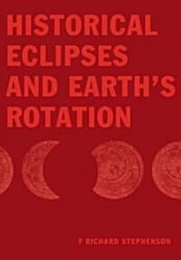 Historical Eclipses and Earths Rotation (Paperback)