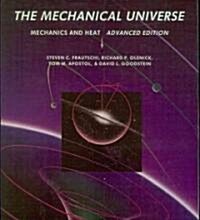 [중고] The Mechanical Universe : Mechanics and Heat, Advanced Edition (Paperback)