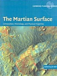 The Martian Surface : Composition, Mineralogy and Physical Properties (Hardcover)