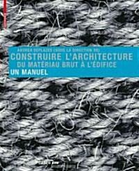 Construire LArchitecture (Paperback)