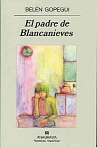 El Padre de Blancanieves (Paperback)