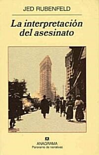 La Interpretacion del Asesinato (Paperback)