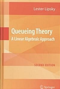Queueing Theory: A Linear Algebraic Approach (Hardcover, 2)