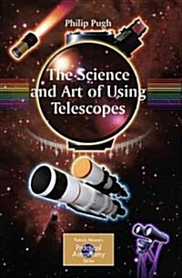 The Science and Art of Using Telescopes (Paperback)