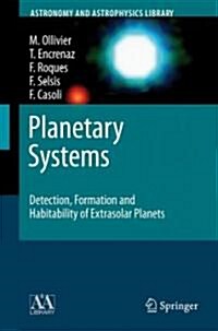 Planetary Systems: Detection, Formation and Habitability of Extrasolar Planets (Hardcover)