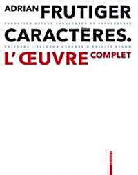 Adrian Frutiger - Caract?es: LOeuvre Compl?e (Hardcover)