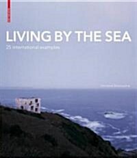 Living by the Sea: 25 International Examples (Hardcover)