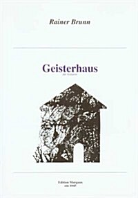 Rainer Brunn: Geisterhaus (Paperback)