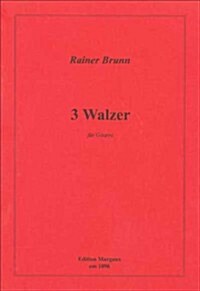 Rainer Brunn: 3 Walzer Fr Gitarre (Other)