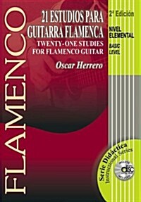 21 Estudios para guitarra flamenca / 21 Studies For Flamenco Guitar, Basic Level (Paperback)