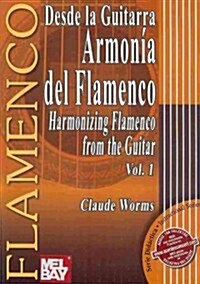 Desde la Guitarra Armonia del Flamenco/ Harmonizing The Flamenco from the Guitar (Paperback, Pass Code, Bilingual)