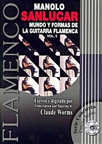 Mundo y formas de la guitarra flamenca / World of the Flamenco Guitar and Its Forms (Paperback, Compact Disc, Bilingual)