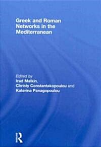 Greek and Roman Networks in the Mediterranean (Hardcover, 1st)