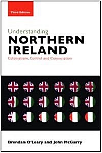 Understanding Northern Ireland : Colonialism, Control and Consociation (Hardcover, 3 Rev ed)